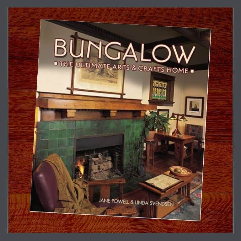 BUNGALOW: THE ULTIMATE ARTS & CRAFTS HOME.