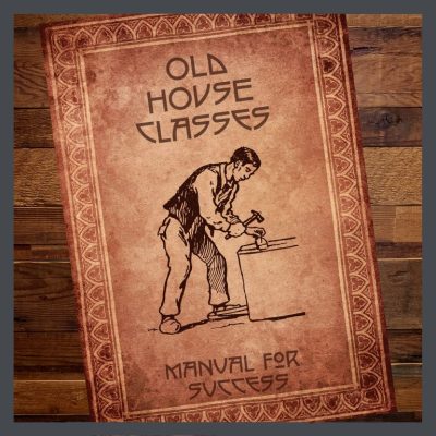 Old House classes