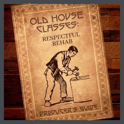Old House Classes