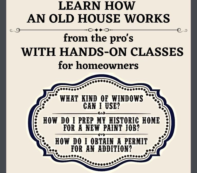 OLD HOUSE CLASSES